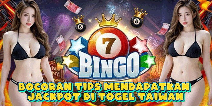 Bocoran Tips Mendapatkan Jackpot Di Togel Taiwan